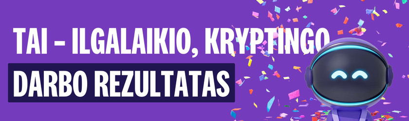 Tekstas "Tai - ilgalaikio, kryptingo darbo rezultatas" su Novanautu